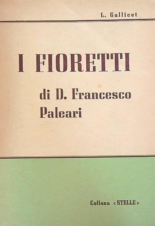 I fioretti di D. Francesco Paleari - L. Gallicet - copertina