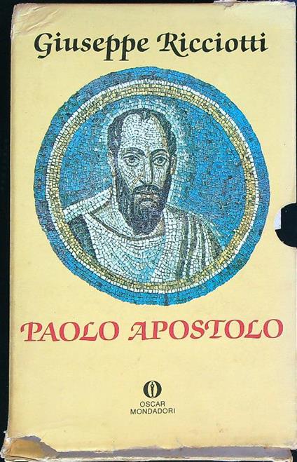 Paolo Apostolo. 2vv - Giuseppe Ricciotti - copertina