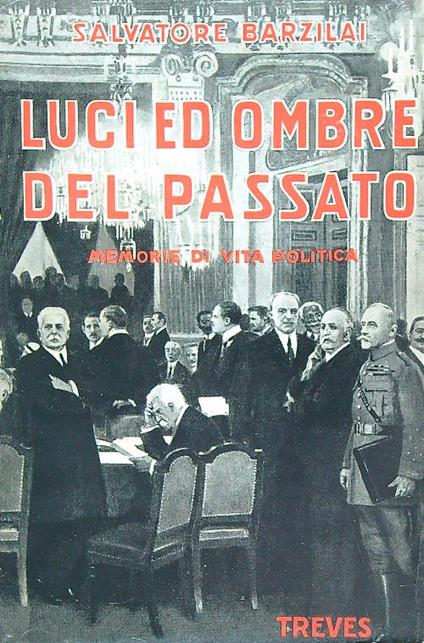 Luci ed ombre del passato, memorie di vita politica  - Salvatore Barzilai - copertina