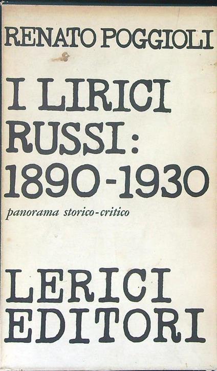 I  lirici Russi 1890 - 1930 - Renato Poggioli - copertina