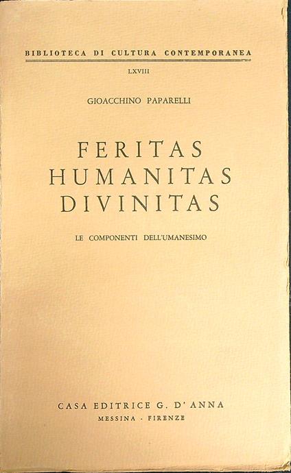 Feritas humanitas divinitas le componenti dell'umanesimo - Gioacchino Paparelli - copertina