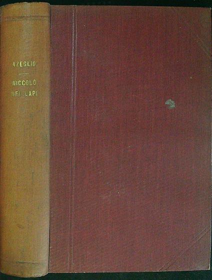 Niccolò dei Lapi ovvero i palleschi e i piagnoni - Massimo D'Azeglio - copertina