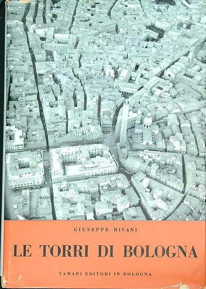 Le torri di Bologna - Giuseppe Rivani - copertina