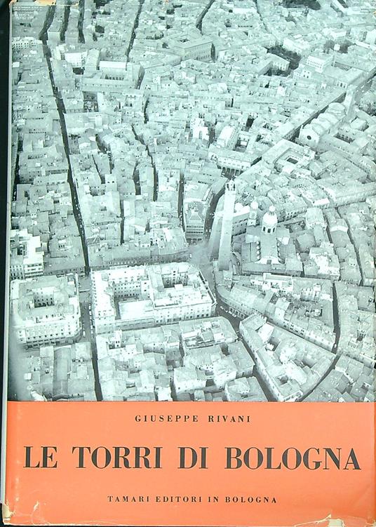 Le torri di Bologna - Giuseppe Rivani - copertina