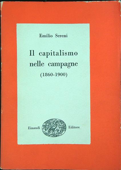 Il capitalismo nelle campagne (1860-1900) - Emilio Sereni - copertina