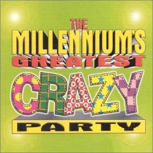 Millennium's Greatest Crazy Party - CD Audio