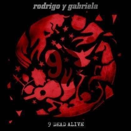 9 Dead Alive - Vinile LP di Rodrigo y Gabriela
