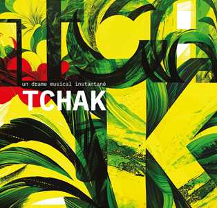 CD Tchak Un Drame Musical Instantané