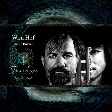 Freedom into the Depth (2 LP Coloured) - Vinile LP di Wim Hof,Tahir Burham