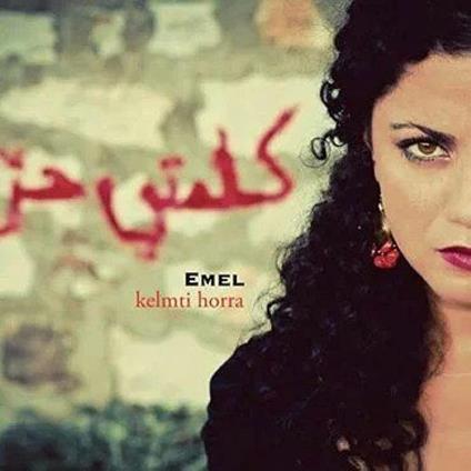 Kelmti Horra (10th Anniversary Bonus-Track Edition) - CD Audio di Emel