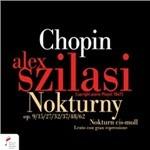 Notturni - CD Audio di Frederic Chopin,Alex Szilasi