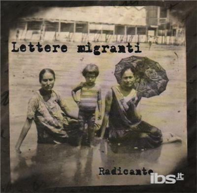 Lettere Migranti - CD Audio di Radicanto