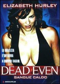 Dead Even. Sangue caldo (DVD) di Duncan Roy - DVD