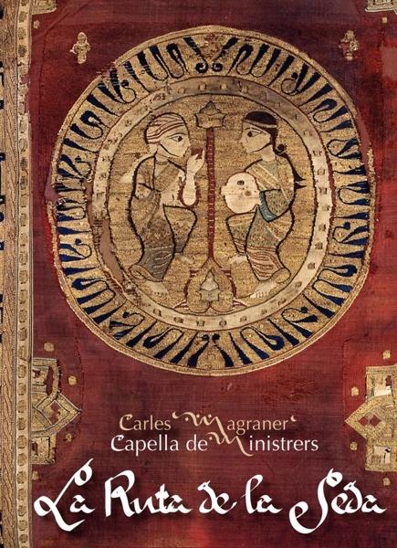 La ruta de la Seda - CD Audio di Capella de Ministrers