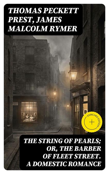 The String of Pearls; Or, The Barber of Fleet Street. A Domestic Romance