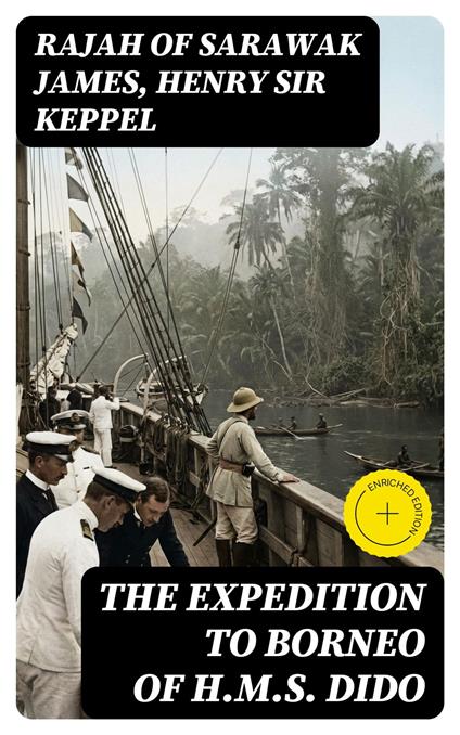 The Expedition to Borneo of H.M.S. Dido