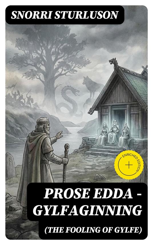Prose Edda — Gylfaginning (The Fooling Of Gylfe)