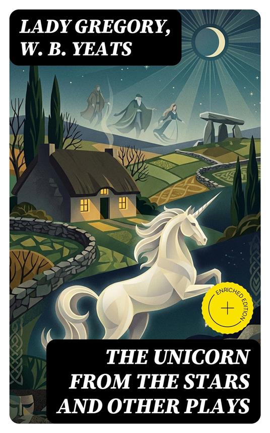The Unicorn from the Stars and Other Plays