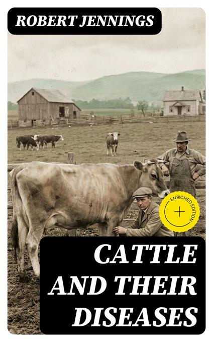 Cattle and Their Diseases