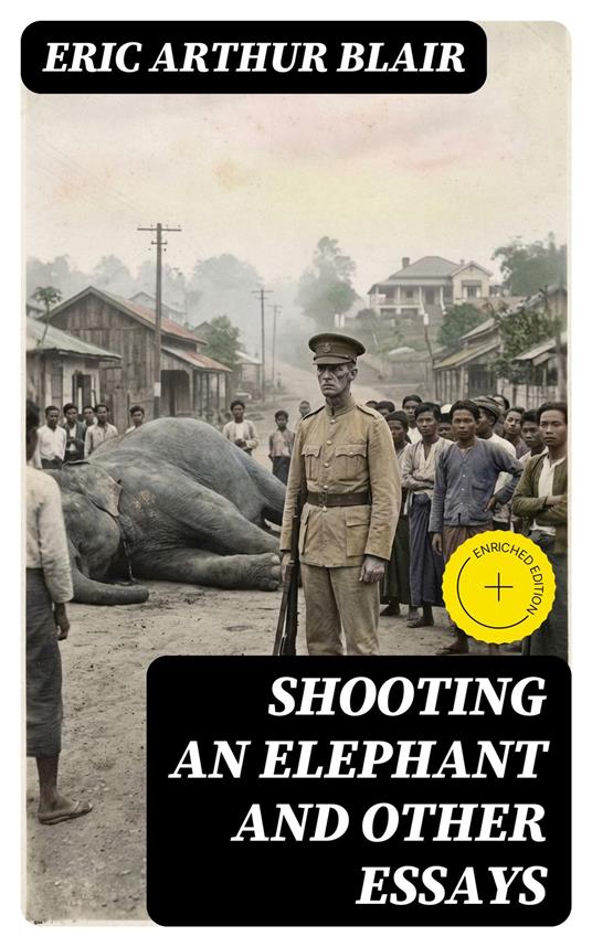 Shooting an Elephant and other essays