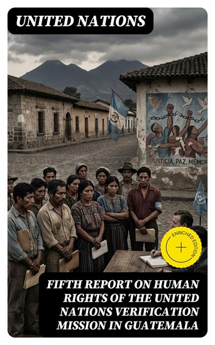 Fifth report on human rights of the United Nations Verification Mission in Guatemala