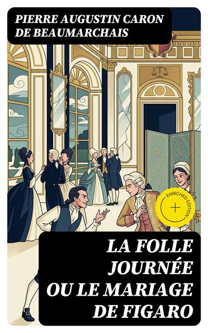 La Folle Journée ou le Mariage de Figaro