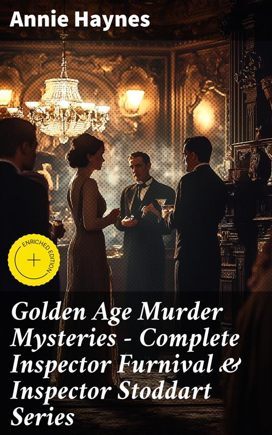 Golden Age Murder Mysteries - Complete Inspector Furnival & Inspector Stoddart Series