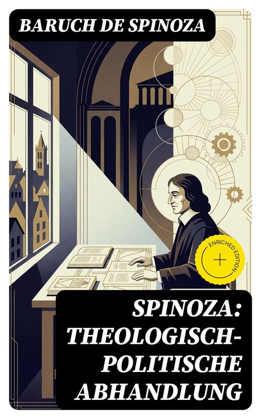 Spinoza: Theologisch-politische Abhandlung