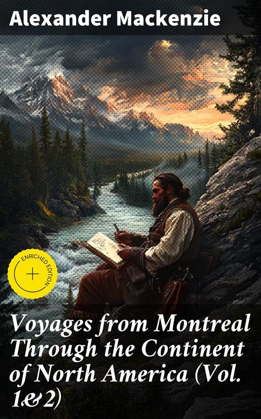 Voyages from Montreal Through the Continent of North America (Vol. 1&2)