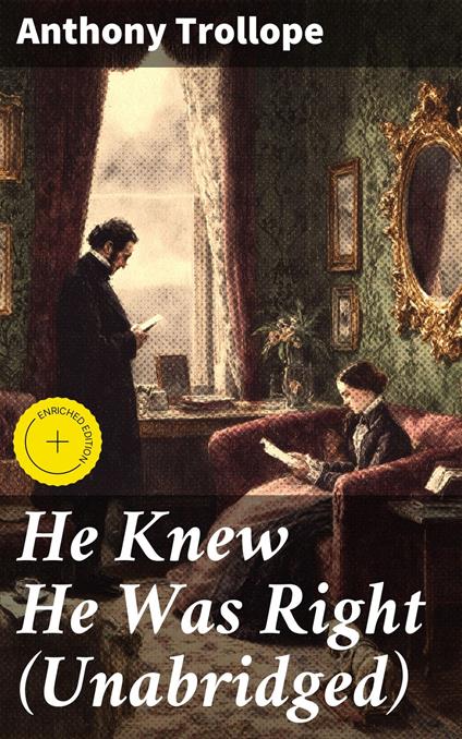 He Knew He Was Right (Unabridged)