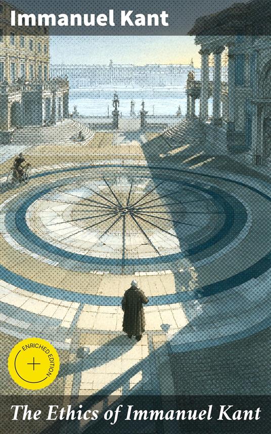The Ethics of Immanuel Kant