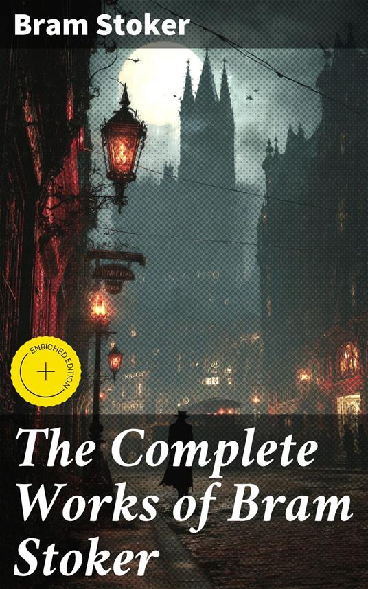 The Complete Works of Bram Stoker