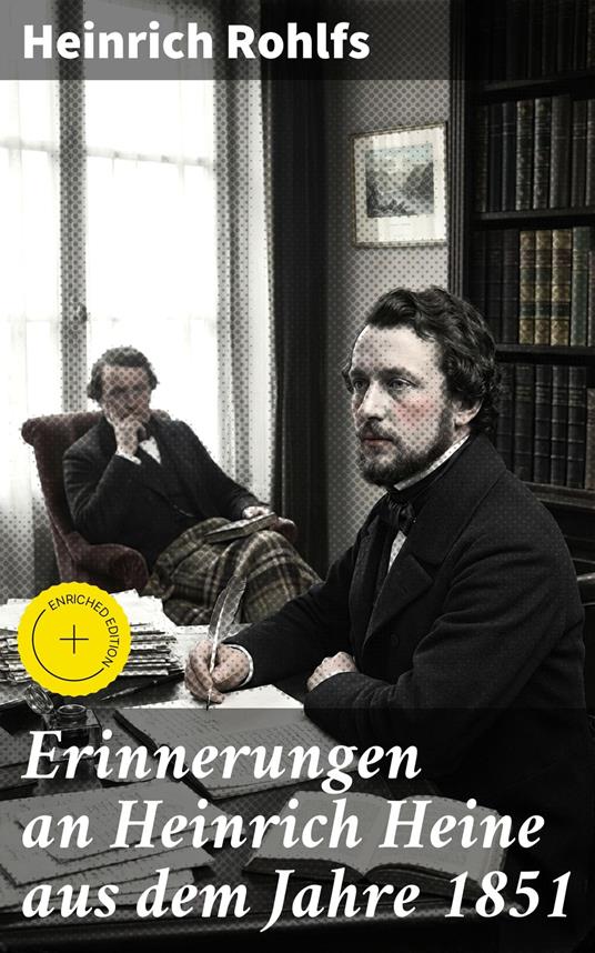 Erinnerungen an Heinrich Heine aus dem Jahre 1851