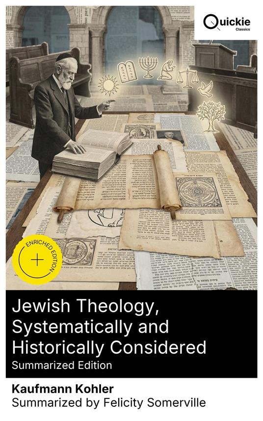 Jewish Theology, Systematically and Historically Considered (Summarized Edition)