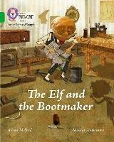 The Elf and the Bootmaker: Band 05/Green - Alison Collins Big Cat - cover