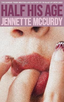 Half His Age - Jennette McCurdy - cover