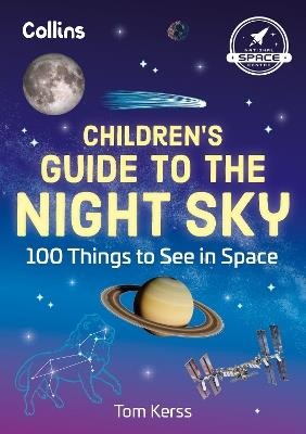 Children’s Guide to the Night Sky: 100 Things to See in Space - Tom Collins Kids - cover