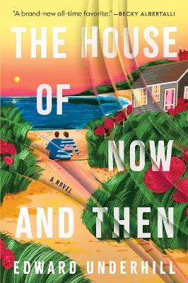 The House of Now and Then - Edward Underhill - cover