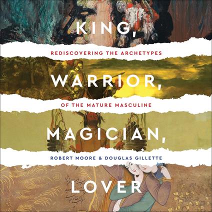 King, Warrior, Magician, Lover
