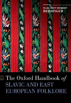 The Oxford Handbook of Slavic and East European Folklore - cover