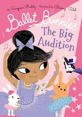 Ballet Bunnies: The Big Audition - Swapna Reddy - cover