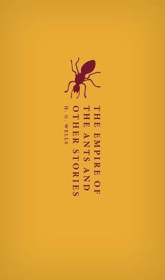 The Empire of the Ants and Other Stories - H. G. Wells - cover