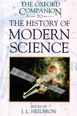 The Oxford Companion To The History Of Modern Science