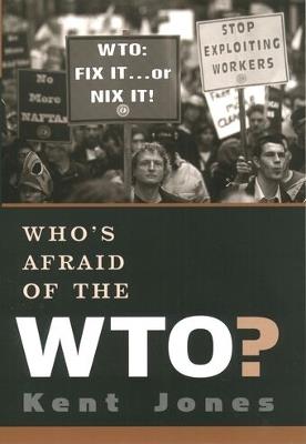 Who's Afraid of the WTO? - Kent Jones - cover
