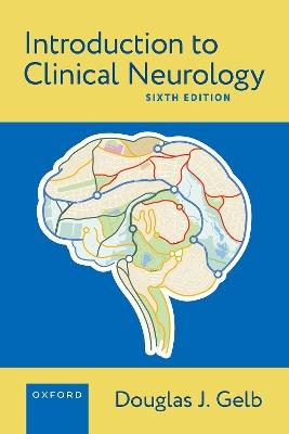 Introduction to Clinical Neurology - Douglas J. Gelb - cover