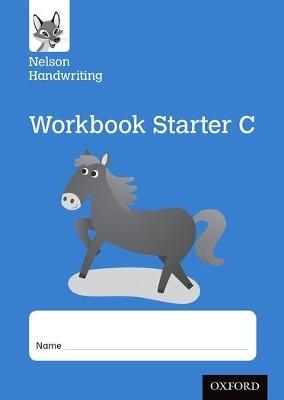Nelson Handwriting: Reception/Primary 1: Starter C Workbook (pack of 10) - Anita Warwick,Nicola York - cover