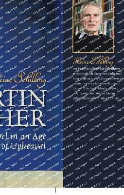 Martin Luther: Rebel in an Age of Upheaval - Heinz Schilling - cover