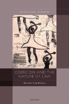 Coercion and the Nature of Law - Kenneth Einar Himma - cover