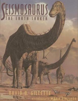 Seismosaurus: The Earth Shaker - David Gillette,Mark Hallett - cover