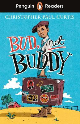 Penguin Readers Level 4: Bud, Not Buddy (ELT Graded Reader): Abridged Edition - Christopher Paul Curtis - cover